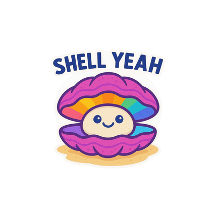 "Shell Yeah" Funny Sarcastic Clam Sticker