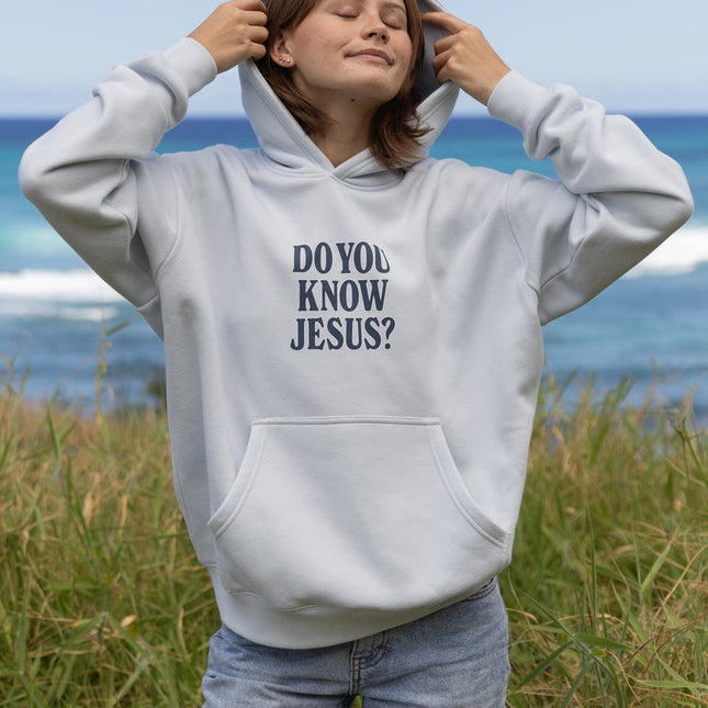 Do You Know Jesus Unisex Hoodie