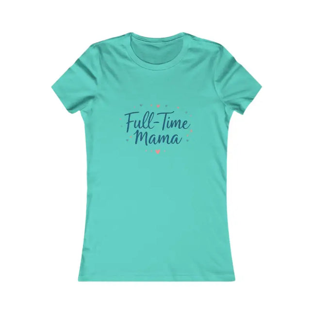 Ocean State Styles T Shirt Full Time Mama Slim Fit Tee Women